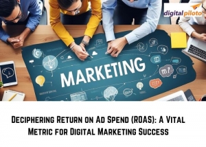 Deciphering Return on Ad Spend (ROAS): A Vital Metric for Digital Marketing Success